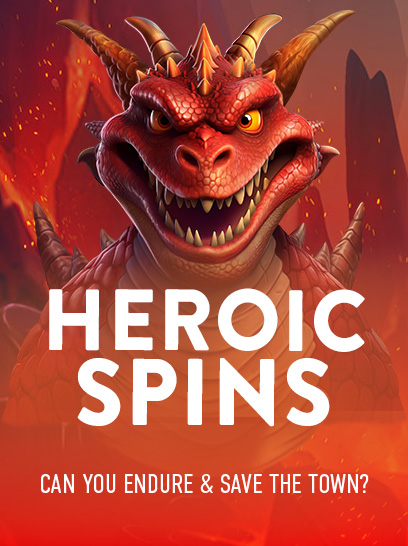 Punainen lohikäärme, jolla on terävät hampaat ja sarvet, seisoo tulenlieskojen keskellä. Kuvassa on teksti "HEROIC SPINS" ja alhaalla lisäteksti "CAN YOU ENDURE & SAVE THE TOWN?"
